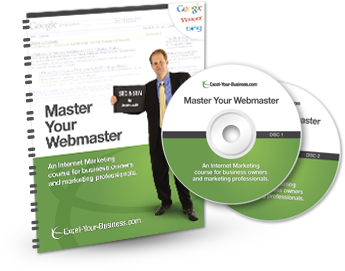 Master Your Webmaster - an Internet Marketing Course for Business Owners and Marketing Professionals
